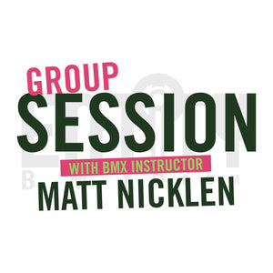 Group Session with BMX Instructor Matt Nicklen