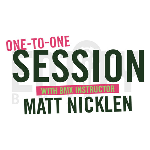 One-to-One Session with BMX Instructor Matt Nicklen