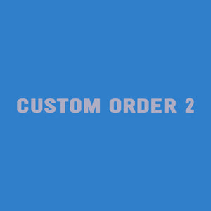Custom Order 2