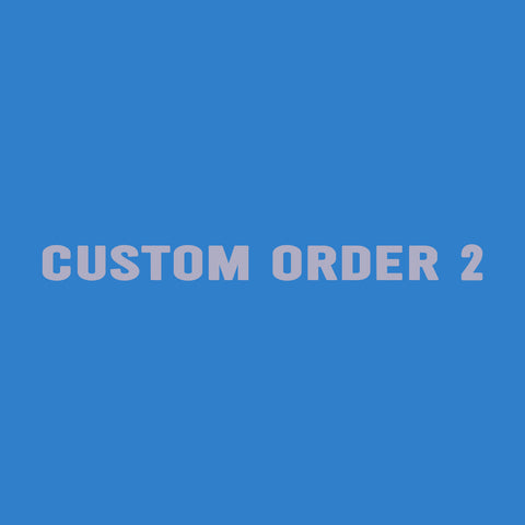 Custom Order 2