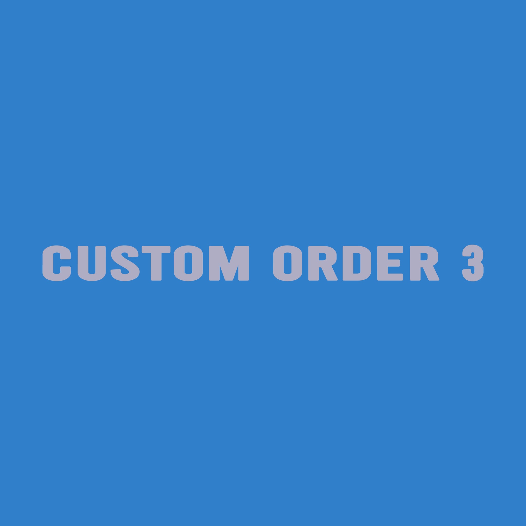 Custom Order 3