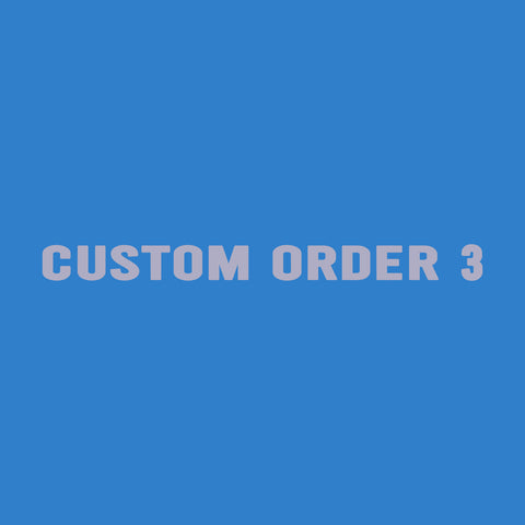 Custom Order 3