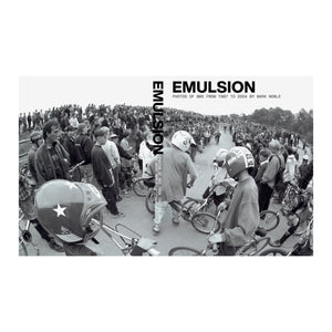 EMULSION BOOK Photos of BMX from 1987-2004 by Mark Noble