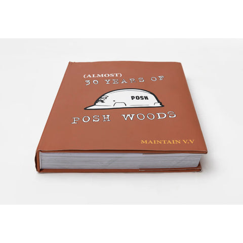 (Almost) 30 Years of Posh Woods book / Maintain Chapter V.V / PRE-ORDER